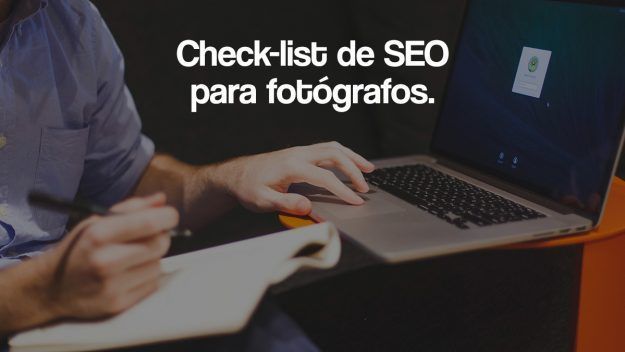 Check-list de SEO para fotografos Check-list de SEO para fotografos