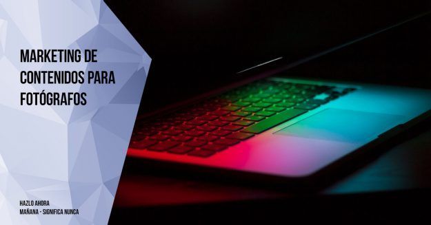 Marketing de contenidos para fotografos Marketing de contenidos para fotografos