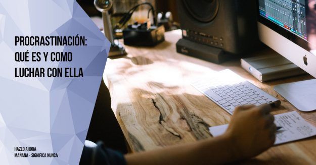Procrastinacion que es y como luchar con ella 4 Procrastinacion que es y como luchar con ella