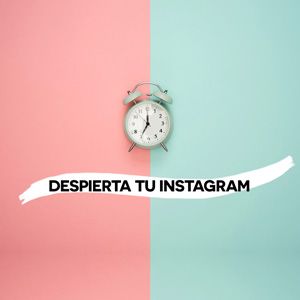 Despierta tu Instagram